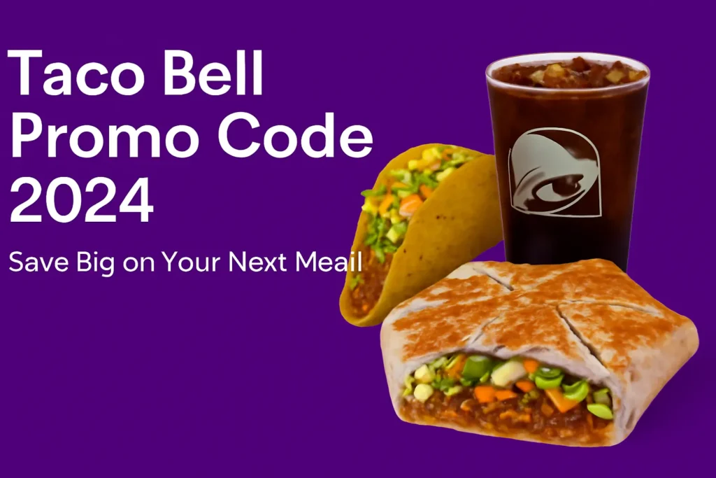 Taco Bell Promo code and Coupons 2024